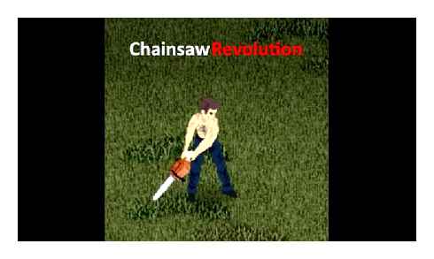 revolutions, chainsaw