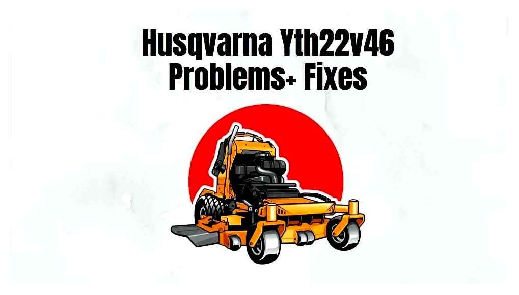 husqvarna, yth22v46, mower, deck, problems